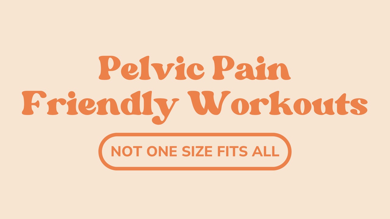 Pelvic Pain Friendly Workouts