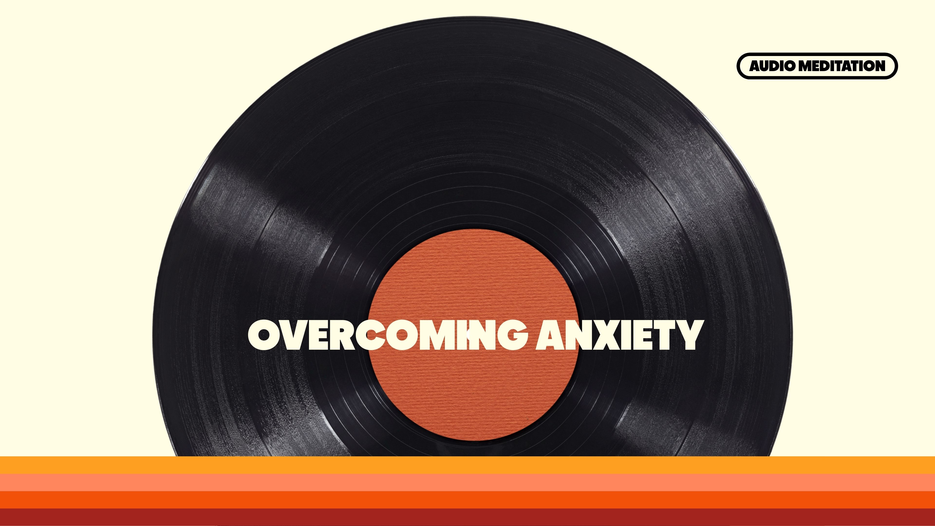 Overcoming Anxiety