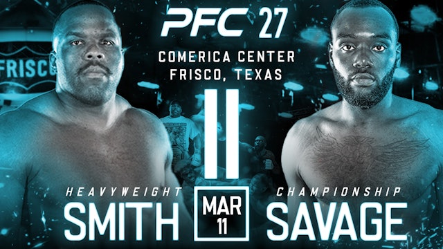 Road to the Peak PFC 27 | Smith vs Savage