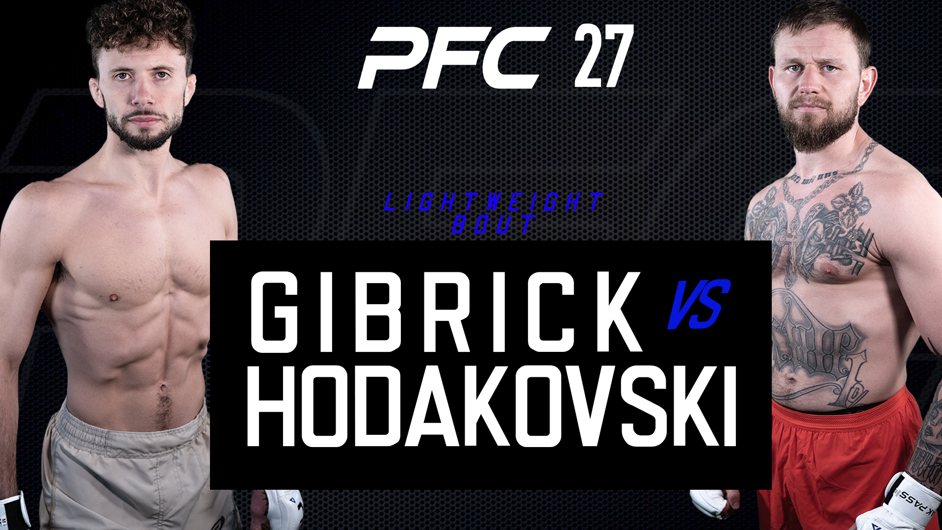 PFC 27 Nation Gibrick vs Andrej Hodakovski