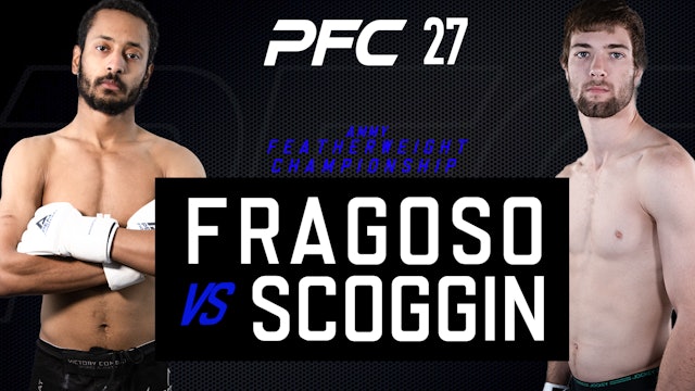 PFC 27 Lee Fragoso vs Rocky Scoggin