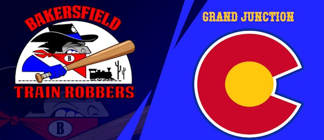 Grand Junction @ Bakersfield Train Robbers 5/18/26