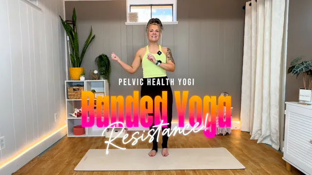 Banded Yoga Resistance: Week One