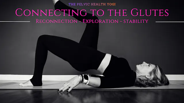 Connecting to the Glutes