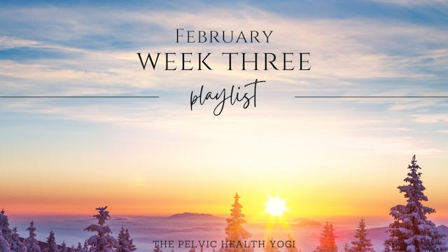 February Schedule: Week Three