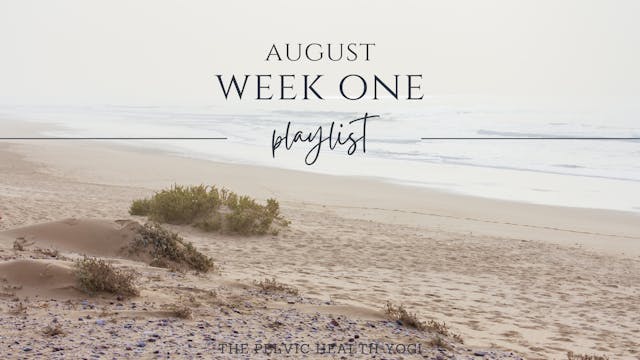 August Schedule: Week One