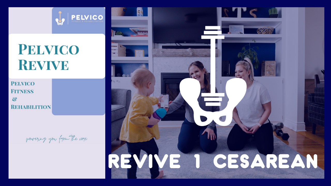 Pelvico Revive 1 - Cesarean Delivery (0-8 weeks postpartum)