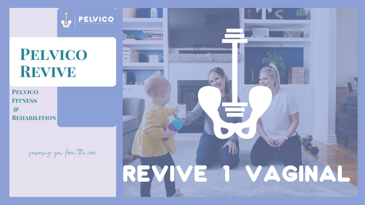 Pelvico Revive 1 - Vaginal Delivery (0-8 weeks postpartum)