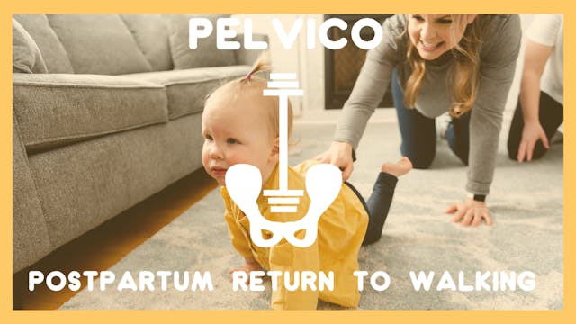 Pelvico Postpartum Return to Walk