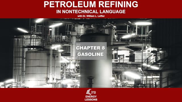 Petroleum Refining in Nontechnical Language: Gasoline