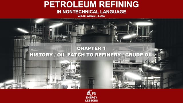 HISTORY / OIL PATCH TO REFINERY / CRUDE OIL