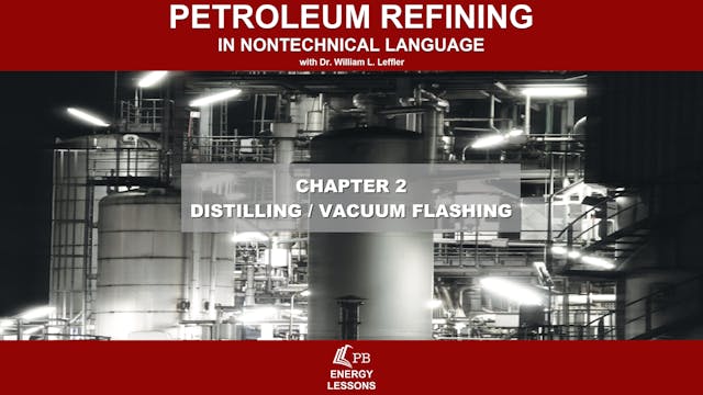Petroleum Refining in Nontechnical Language: Distilling / Vacuum Flashing