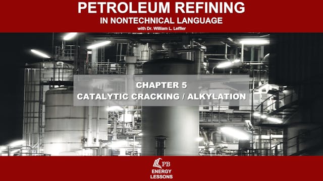 Petroleum Refining in Nontechnical Language: Catalytic Cracking / Alkylation