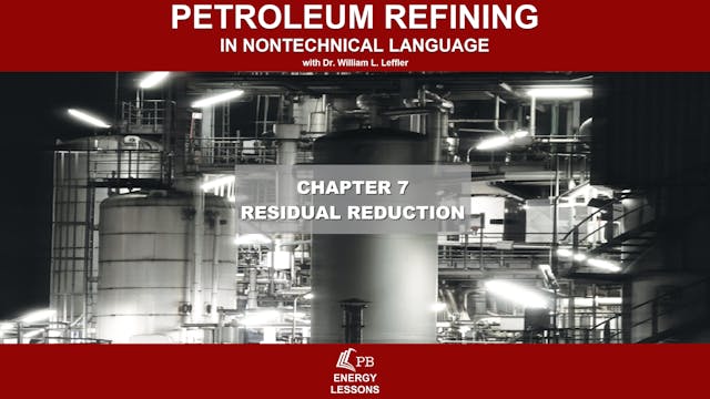 Petroleum Refining in Nontechnical Language: Residual Reduction