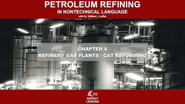 Petroleum Refining in Nontechnical Language: Refinery Gas Plants / Cat Reforming