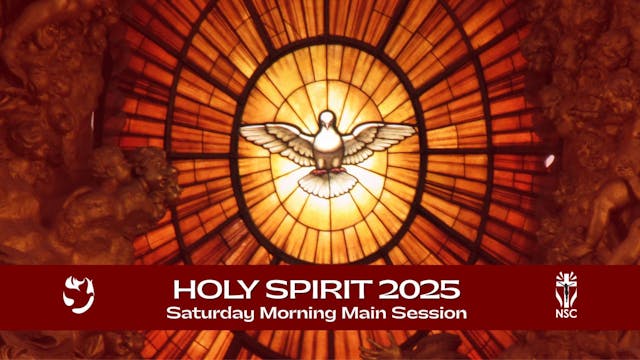 Holy Spirit 2025 - Saturday Morning Session