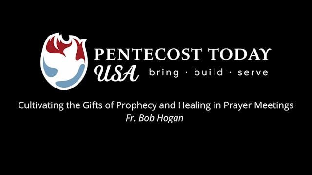 Workshop 2: Prophecy & Healing in Prayer Meetings