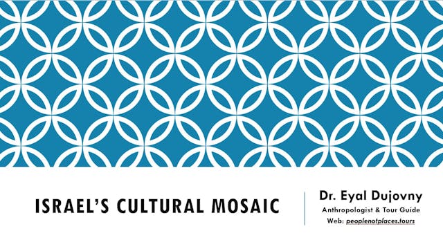 Israel's Cultural Mosaic - Master Lecture