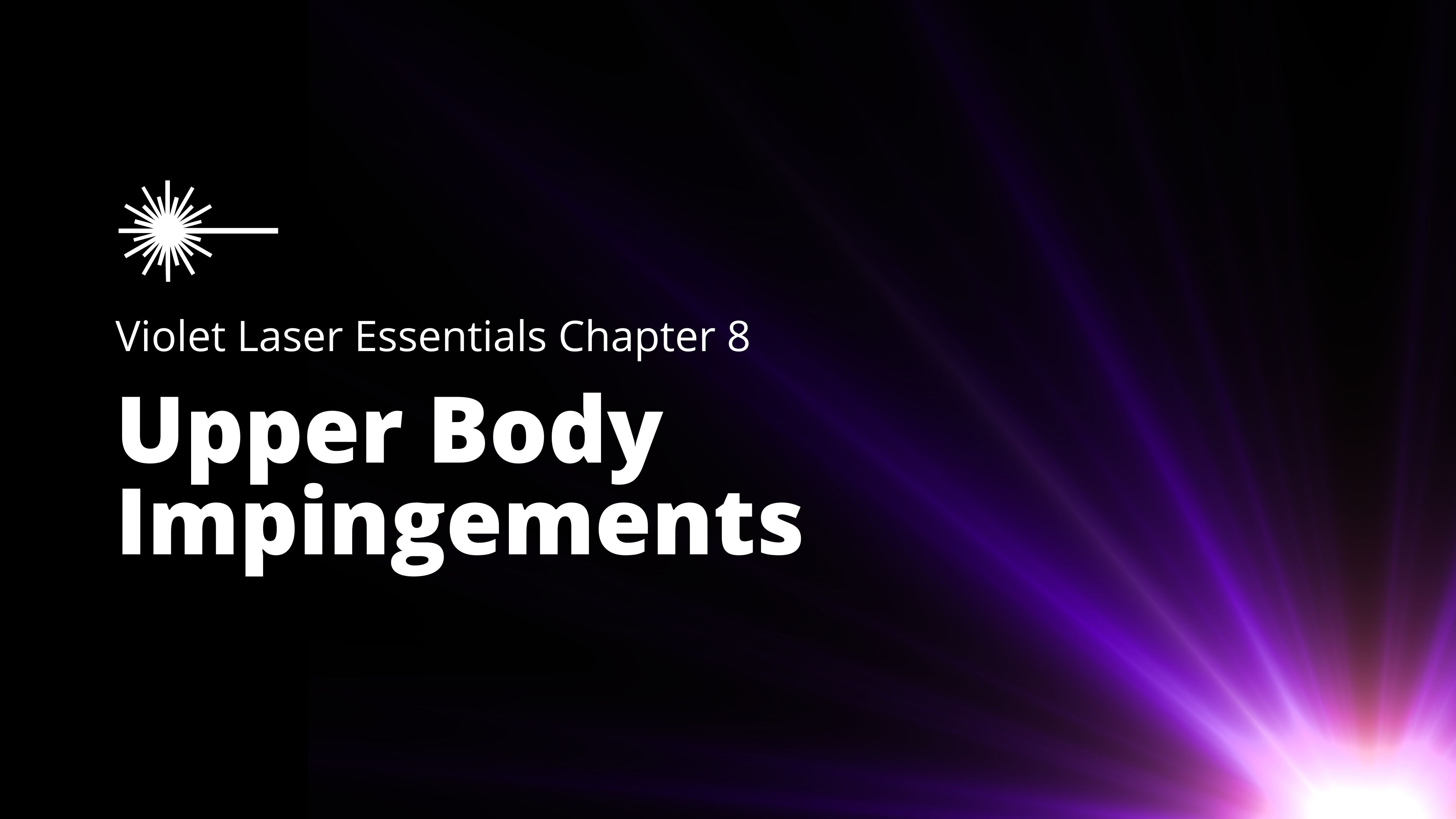 Violet Low-Level Laser Therapy Essentials - Chapter 9:  Upper Body Impingements