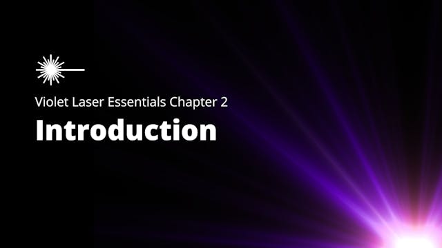 Violet Laser Essentials - Chapter 2 -...