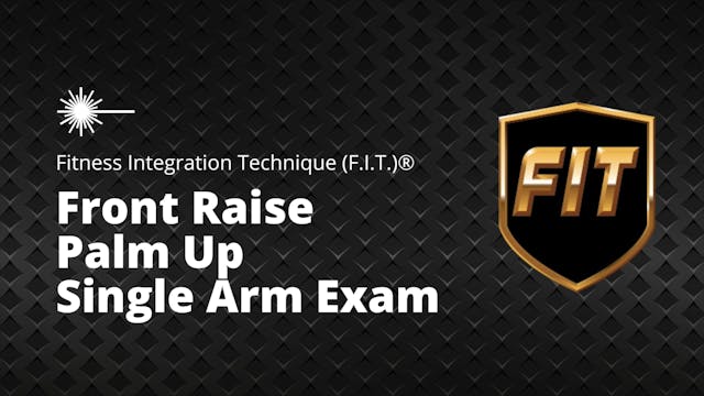 Front Raise Palm Up Single Arm Exam