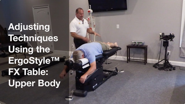 Adjusting Techniques Using the ErgoStyle™ FX Table - Upper Body