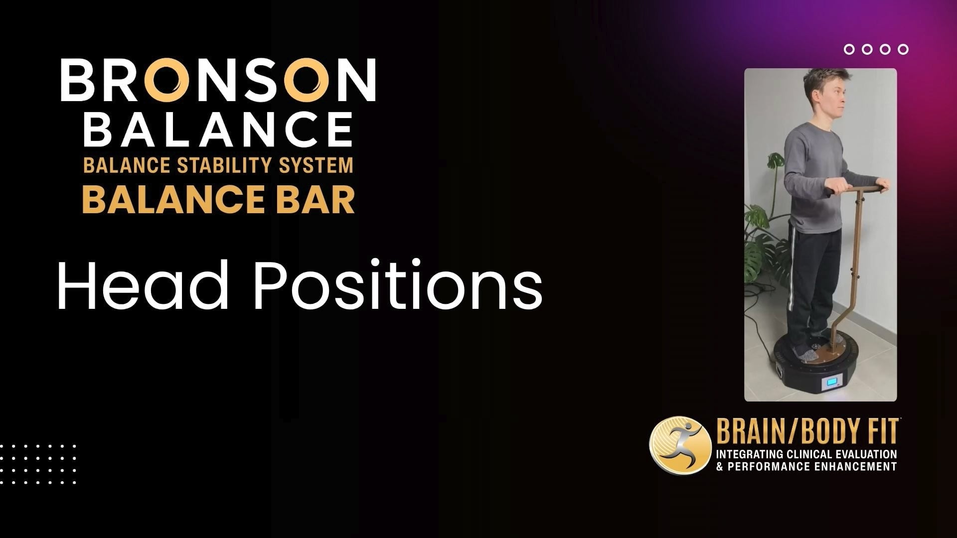 Bronson Balance Head Positions Training Guide