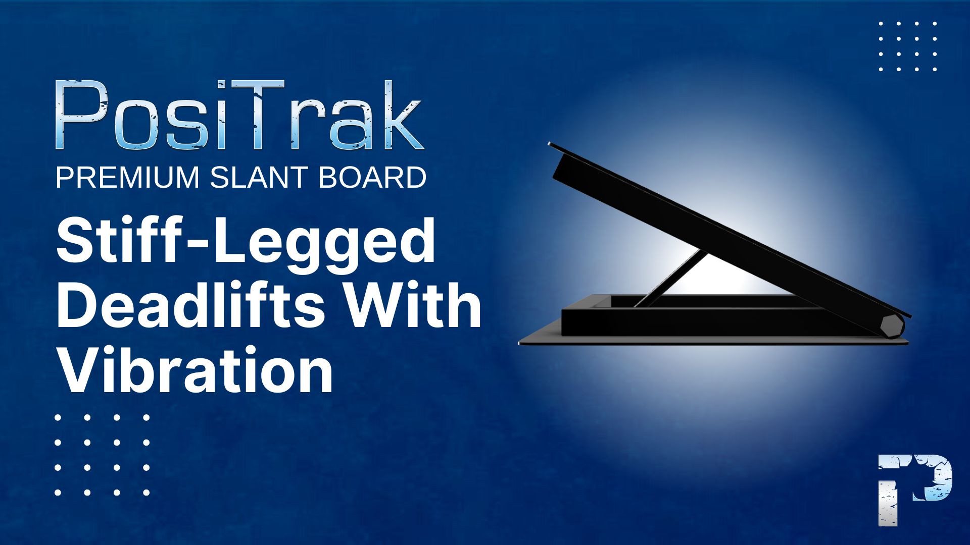Slant Board Stiff-Legged Deadlifts with Vibration
