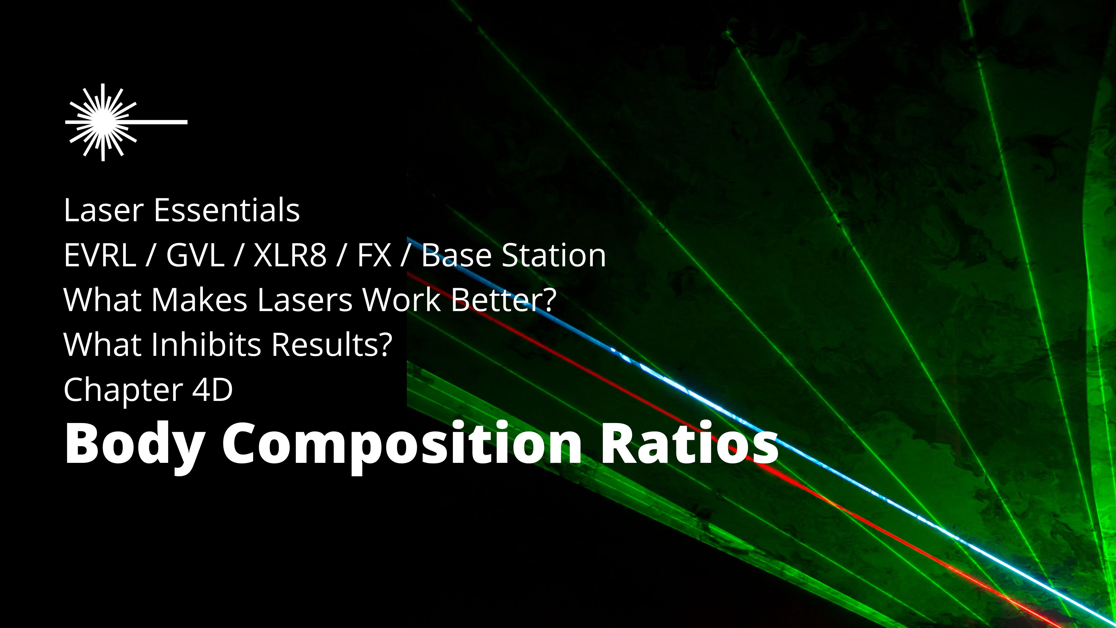 Low-Level Laser Therapy Essentials Intro - Part 9:  Body Composition Ratios
