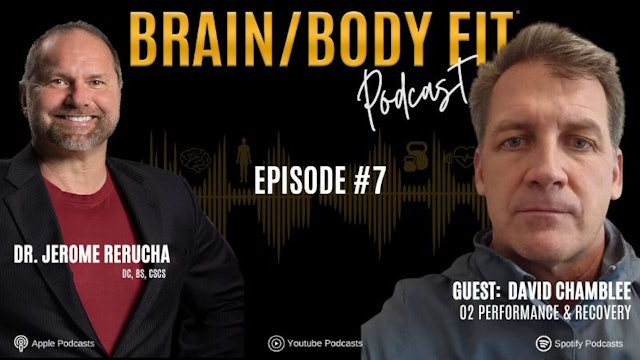 Brain/Body FIT® Podcast #7 -  David Chamblee