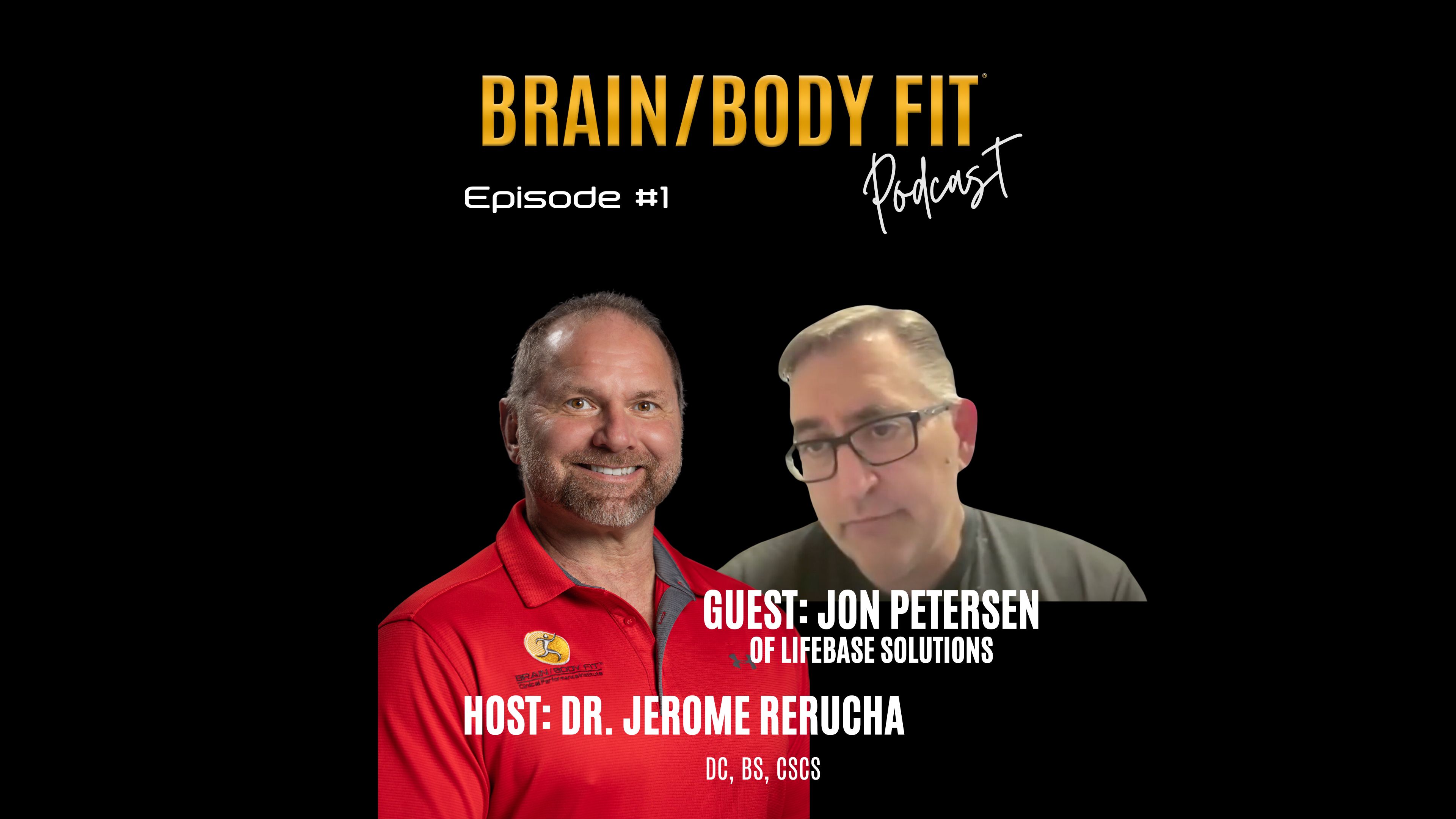 Brain/Body FIT® Podcast #1 - Jon Petersen