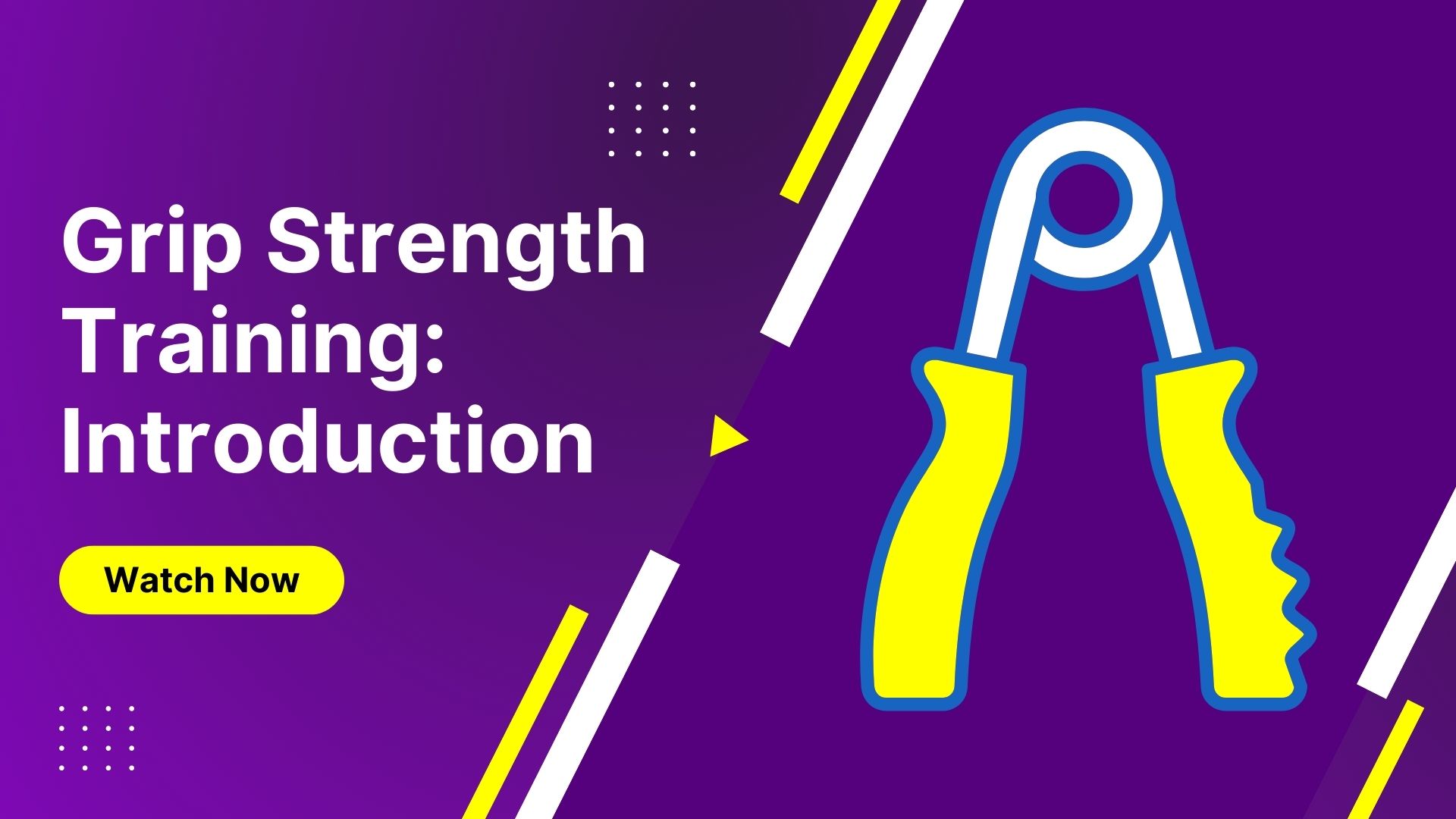 Grip Strength Training:  Introduction