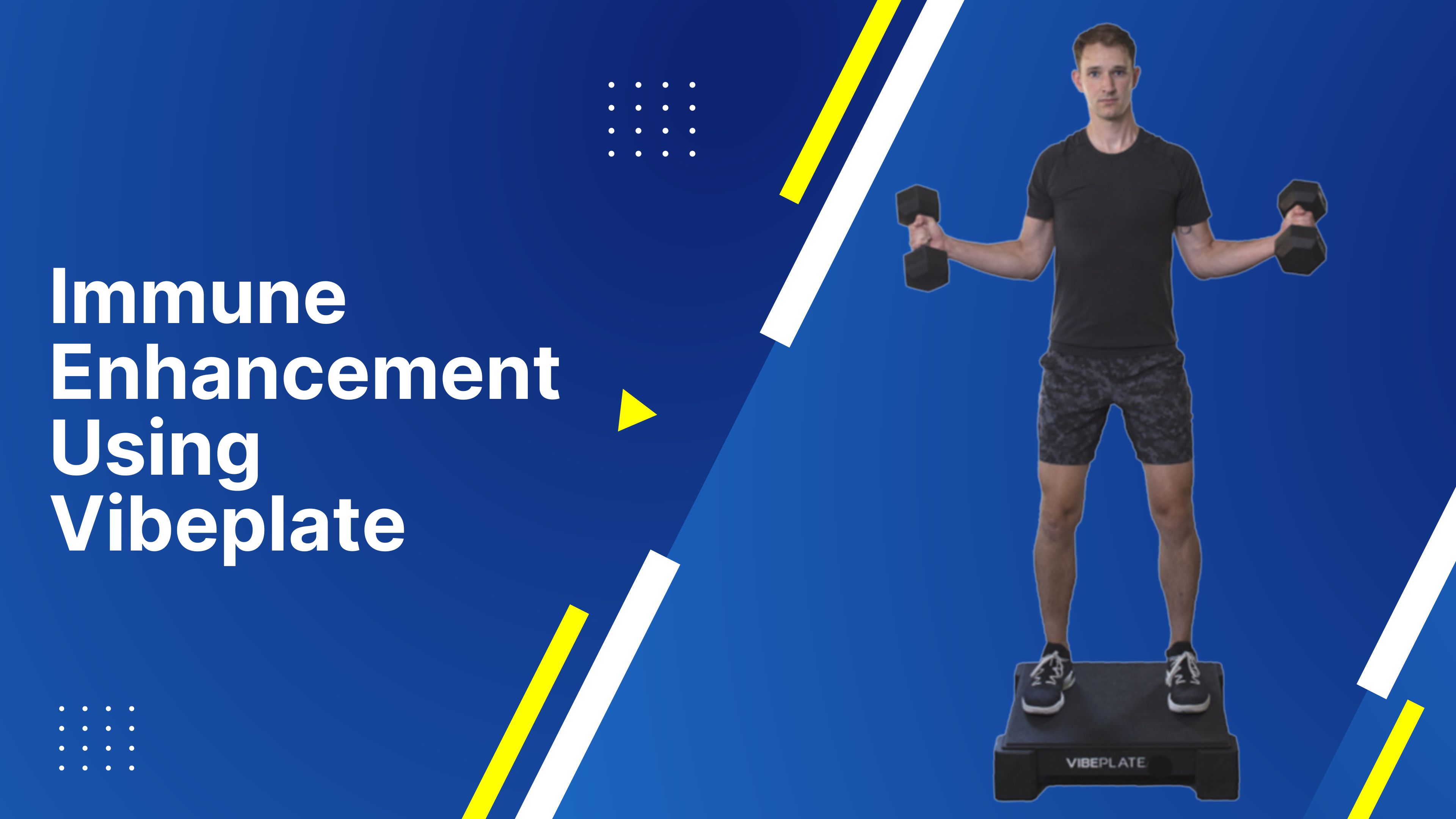 Immune Enhancement: Using Vibeplate