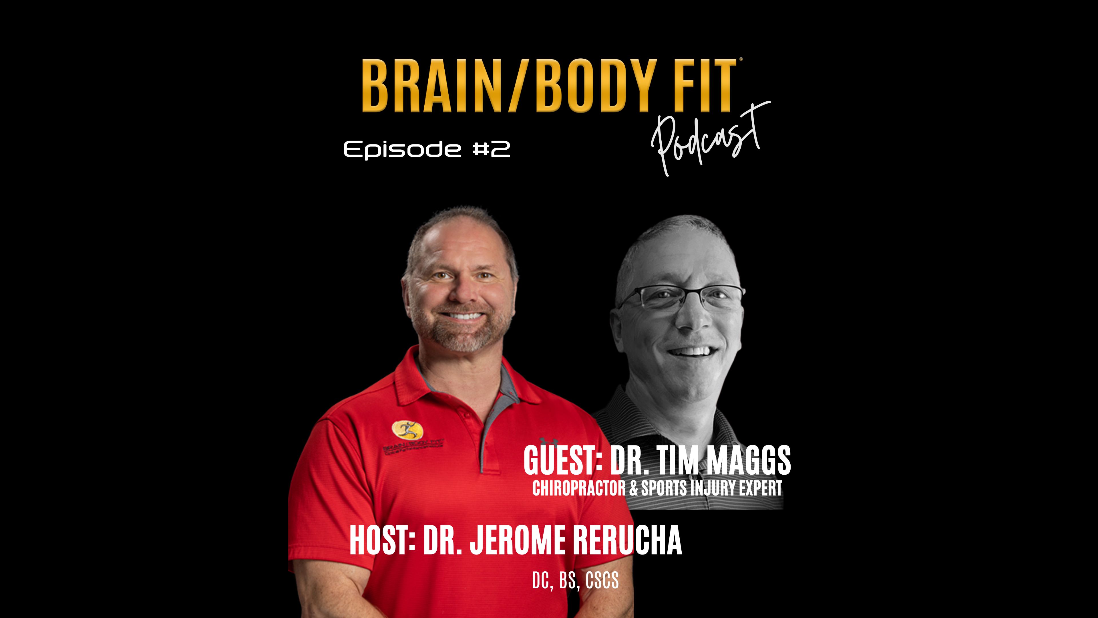 Brain/Body FIT® Podcast #2 - Dr. Tim Maggs