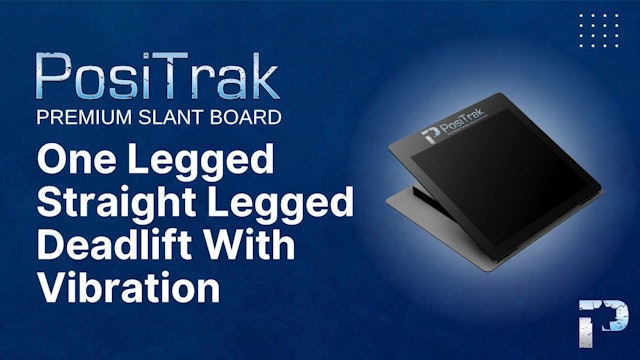 PosiTrak Premium Slant Board One Legged Straight Legged Deadlift with Vibration