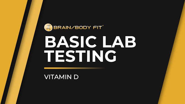 Basic Lab Testing Part 3 - Vitamin D