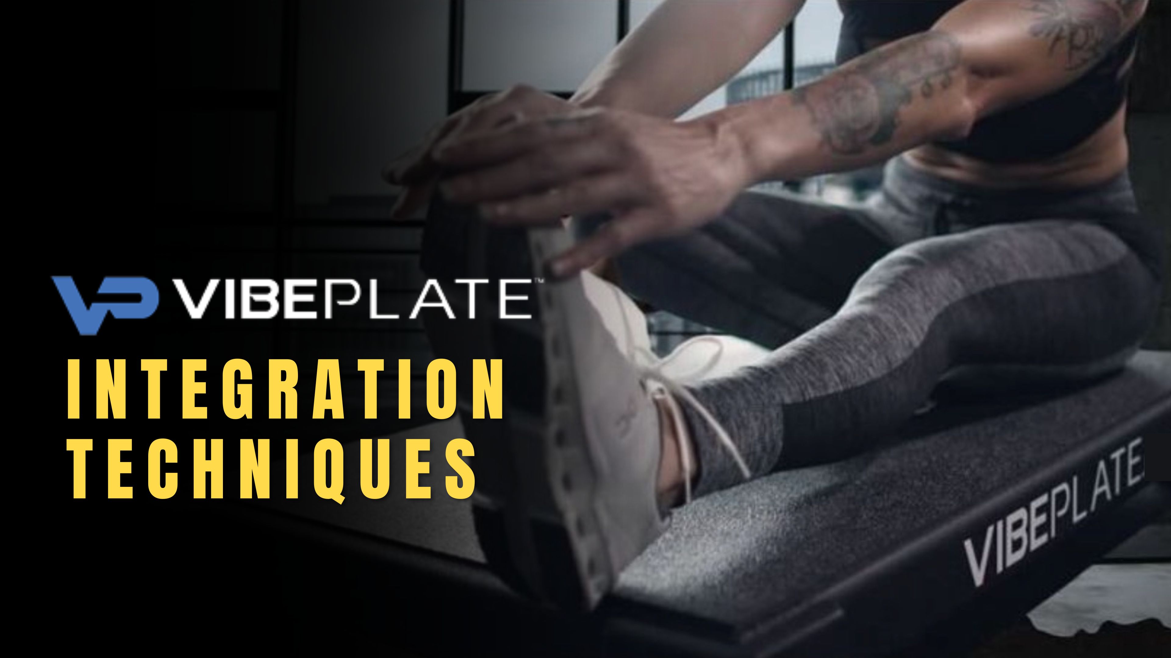 VibePlate Integration Techniques