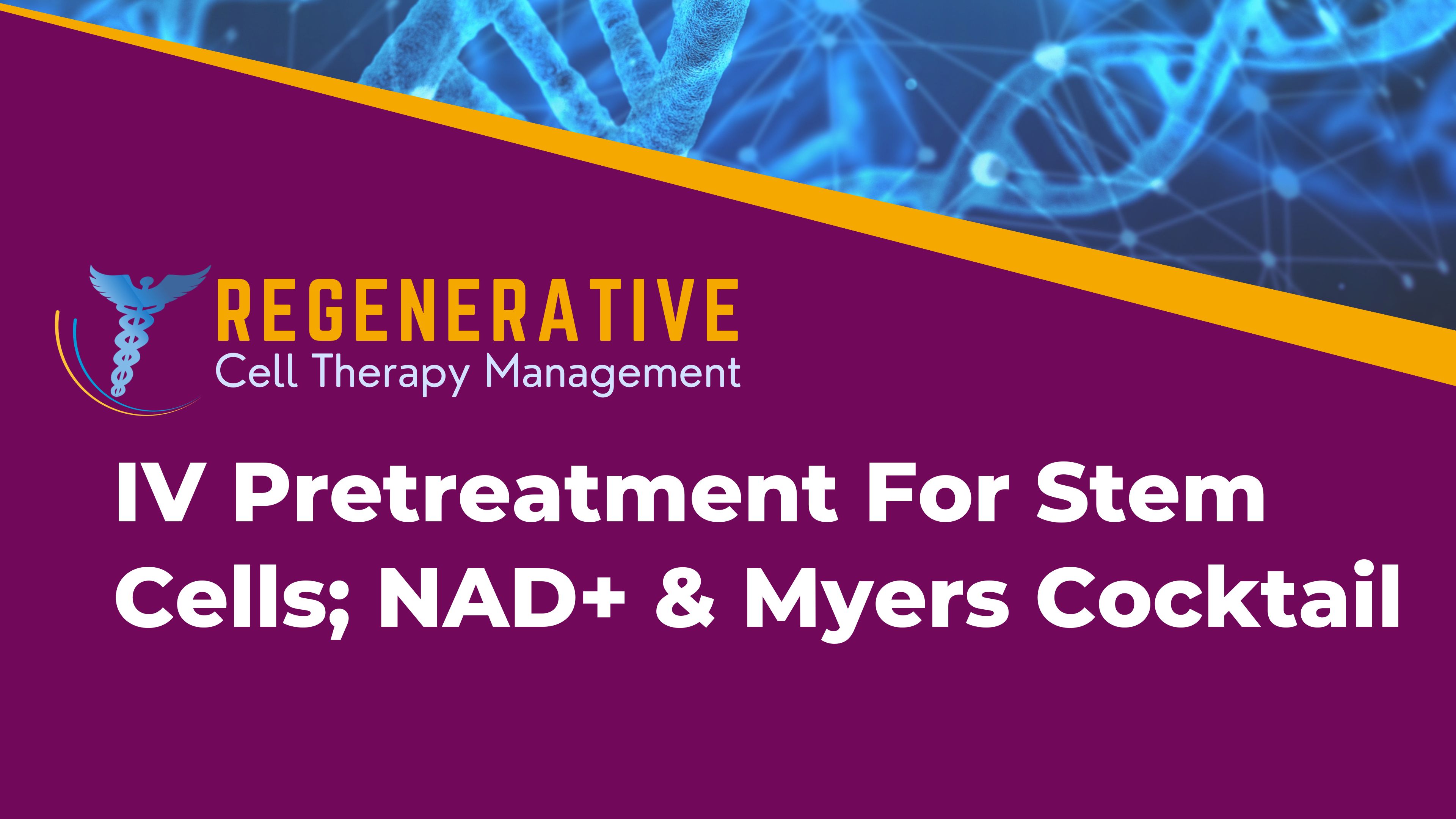 IV Pretreatment For Stem Cells; NAD+ & Myers Cocktail