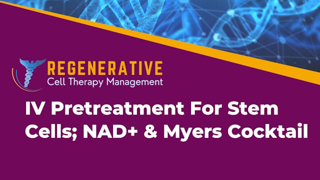 IV Pretreatment For Stem Cells; NAD+ & Myers Cocktail