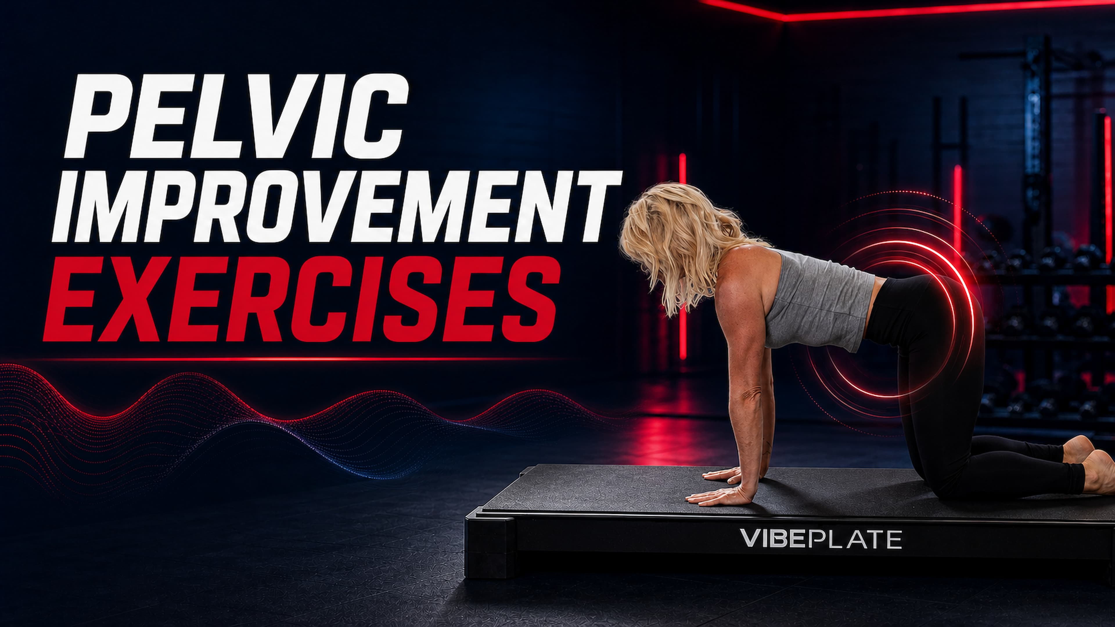 Pelvic Improvement Exercises Using Vibeplate