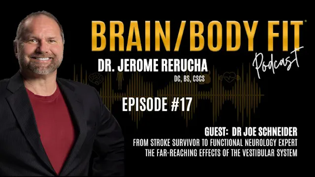 Brain/Body FIT® Podcast #17:  Dr. Joe...