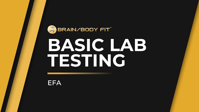 Basic Lab Testing Part 2 - EFA