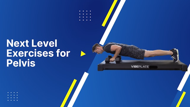 Take it to the next level! Clinical Exercises for Pelvis Variations