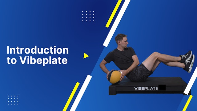 Introduction to Vibeplate:  Vibration Therapy Platform