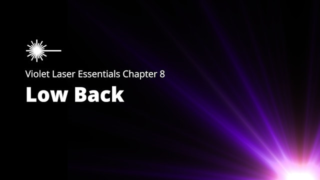 Violet Laser Essentials - Chapter 8 - Low Back