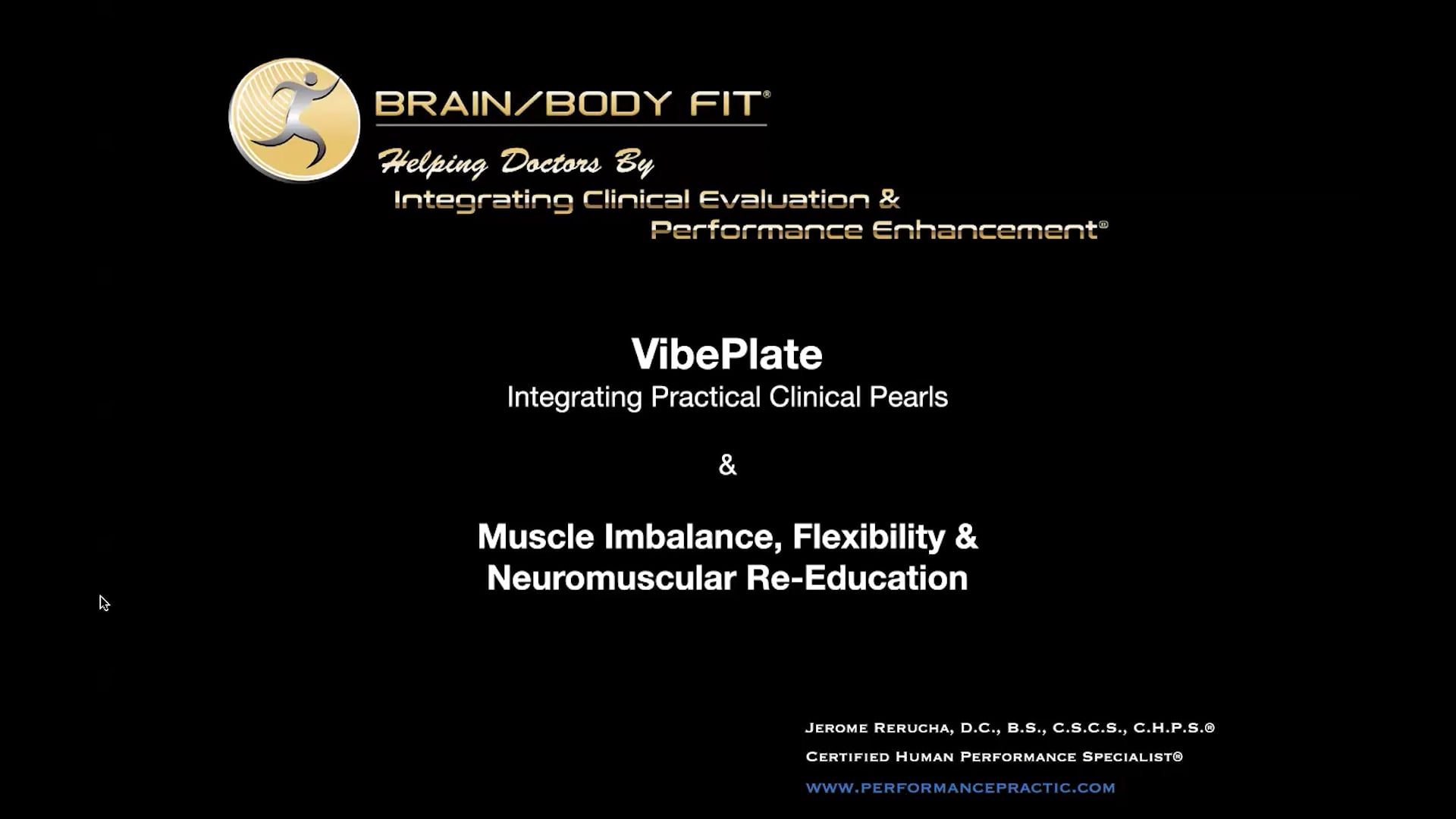 Brain/Body FIT® Clinical Pearls:  Vibeplate:  Muscle Imbalance and Flexibility
