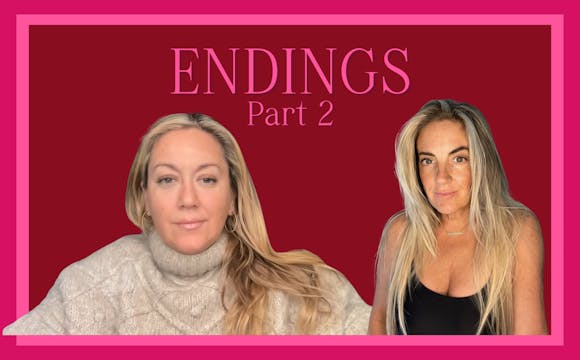ENDINGS Part 2