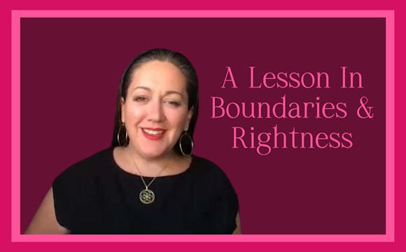 A Lesson In Boundaries & Rightness