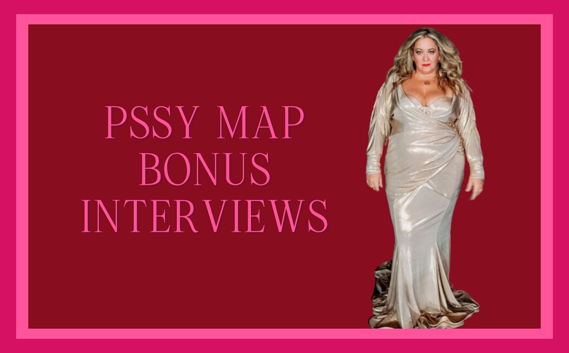 PSSY Map Bonus Interviews