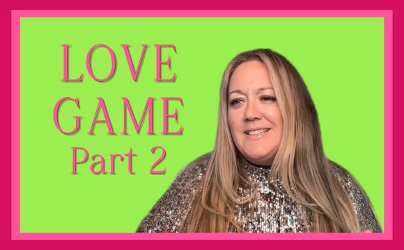 LOVE GAME Part 2